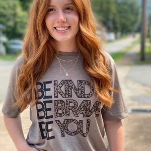 XS-XL Be kind, be brave be you tee